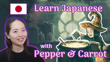 Learn Japanese with a web comic "Pepper & Carrot" EP01 - Comprehensible Input for Intermediate