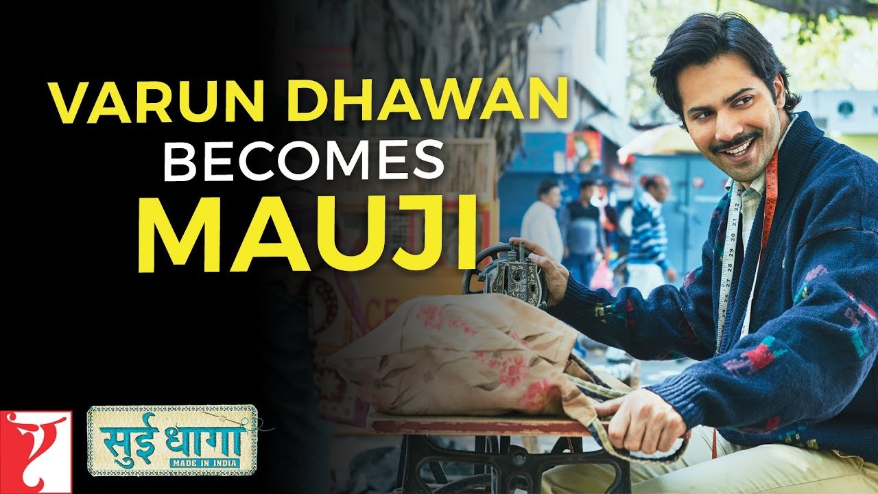 Varun Dhawan Becomes Mauji  Sui Dhaaga   Made In India  Anushka Sharma