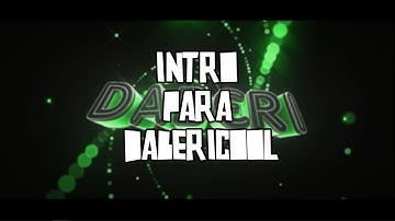 ❌#073 INTRO PARA DABERICOOL V3 (DAME CREDITOS) HAGO INTROS GRATIS!!! (30 LIKES)❌