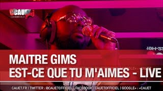 Maitre Gims Est Ce Que Tu M Aimes Live C Cauet Sur NRJ Maitre Gims Est Ce Que Tu M Aimes Live C Cauet Sur NRJ