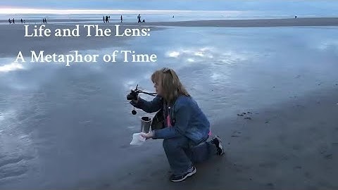 Life and The Lens: A Metaphor of Time ⏳️