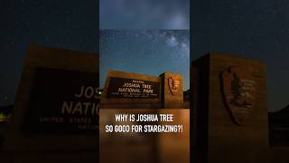 Why is Joshua Tree so synonymous with stargazing? #shorts