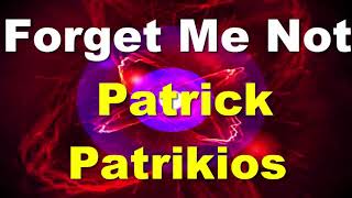 Forget Me Not - Patrick Patrikios