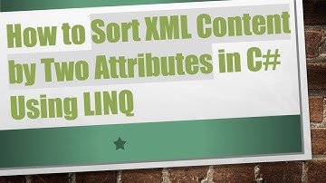 How to Sort XML Content by Two Attributes in C#  Using LINQ