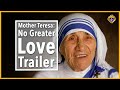 Mother Teresa: No Greater Love Trailer