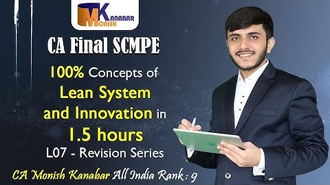 Lean System and Innovation - CA Final SCMPE chapter 3 |  Revision Series L07 | CA Monish Kanabar