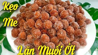KẸO MỨT ME/ Cách Làm KẸO ME Ngào Đường Lăn MUỐI ỚT Mềm Dẻo Chua Cay,Ăn là Ghiền/ Món ngon Ngày TẾT.