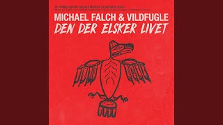 Video thumbnail of "Michael Falch - Den Der Elsker Livet"