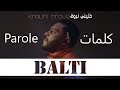 Balti Khalini Nrou9 Parole كلمات Lyric