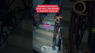 TANGGA RUMAHKU BERHANTU⁉️😱SEREM BANGET‼️😭#shorts #penampakan #hantu