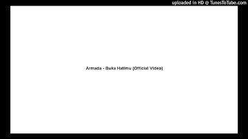 Armada - Buka Hatimu (Official Video)