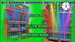Ac Ac Ac //Rcf Running Humming Metal Dance Mix//Dj Tr Remix