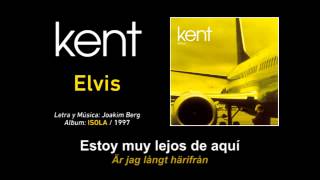 KENT ‪—‬ &quot;Elvis&quot; ‪(Subtítulos Español - Sueco)‬
