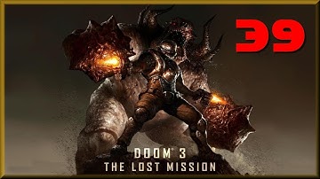 Doom III BFG Edition, PC, Part 39 DLC The Lost Mission - Not the A Team, with Mark Jackson
