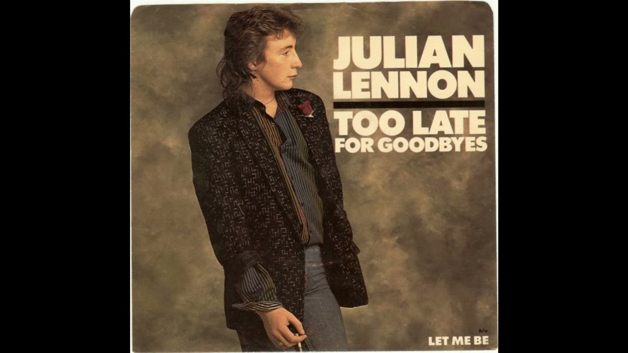 Julian Lennon - Too late for goodbyes [HQ Sound - Audio AAC]