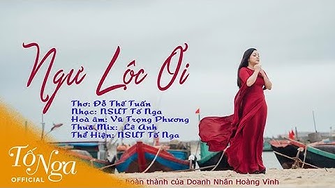 Ngư Lộc Ơi  - NSƯT Tố Nga
