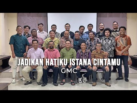 GMC - Jadikan Hatiku Istana CintaMu