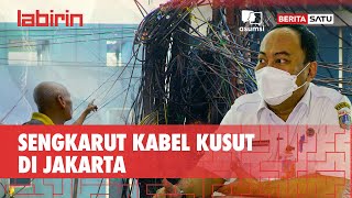 Labirin: Sengkarut Kabel Kusut di Jakarta, Kapankah Terurai?