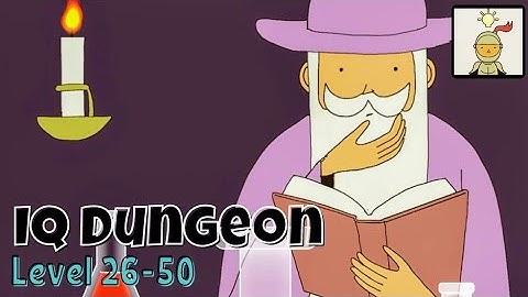 IQ Dungeon Level 26 - 50 Walkthrough