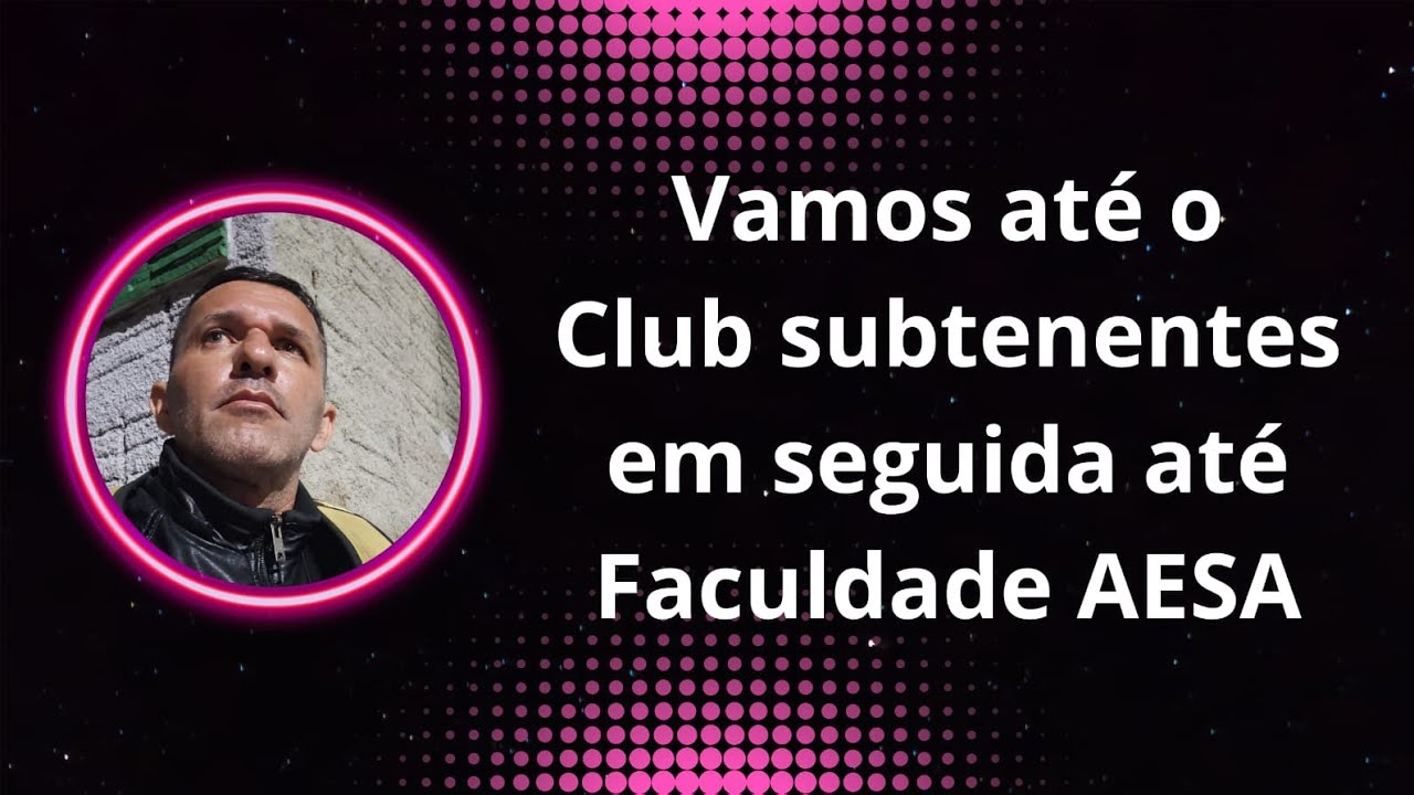 Do club subtenente sentido faculdade