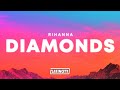 Rihanna Diamonds Lyrics Shine Bright Like A Diamond