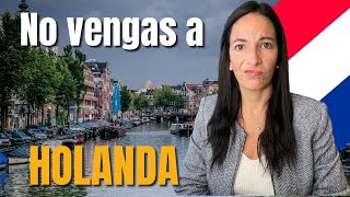 🇳🇱 RAZONES para NO emigrar a HOLANDA 😣