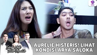 PANIK BERAT! AURELIE MENJERIT SAAT LIHAT ARYA SALOKA BEGINI | SAAT HATI TELAH MEMILIH | EPS.4 (4/6)