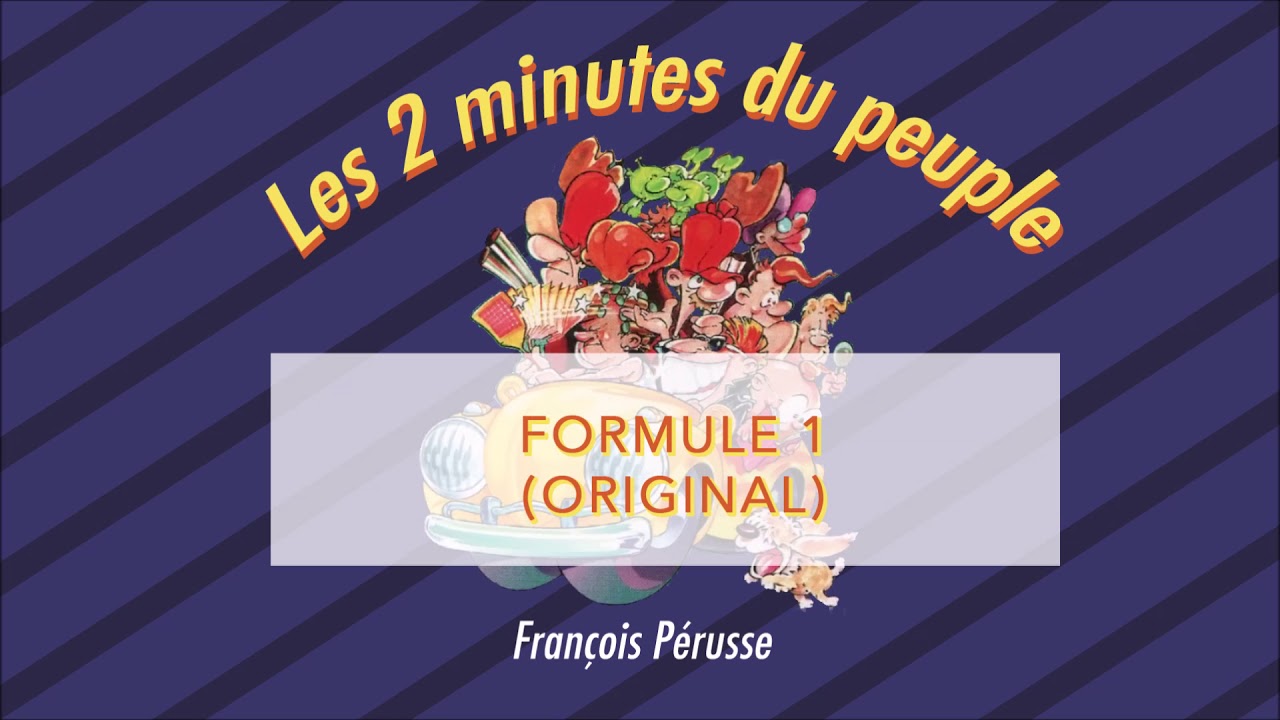 Les 2 minutes du peuple – Formule 1 (original Québec) – François Pérusse