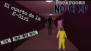 El Tenebroso Cuarto de la E-Girl/ Backrooms Noclip *Nueva Actualización* Gameplay