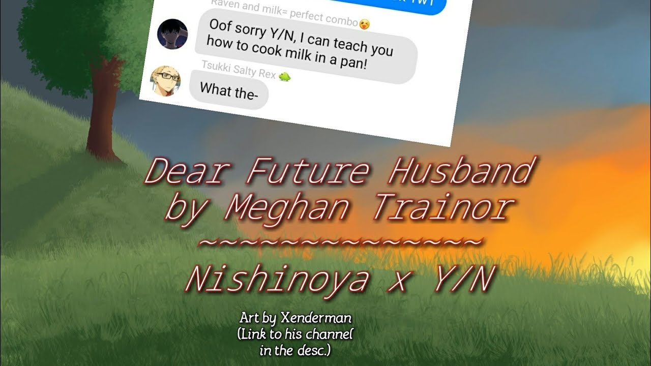 Dear Future Husband | Haikyuu Lyric Prank | Nishinoya x Y/N | Enjoy!