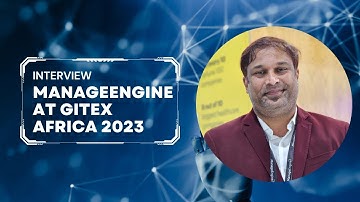 ManageEngine at GITEX Africa 2023