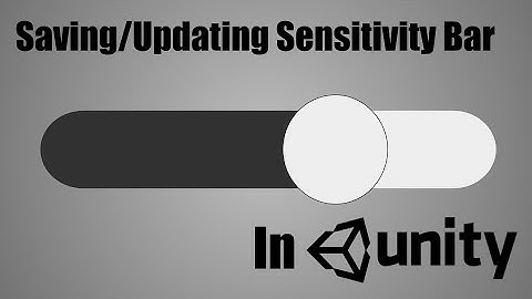 How to make a SENSITIVITY BAR in Unity