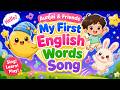 Aunjai & Friends | My First English Words Song 🌙 เรียนภาษาอังกฤษกับเพลง | Hello, Moon, Boy, Rabbit