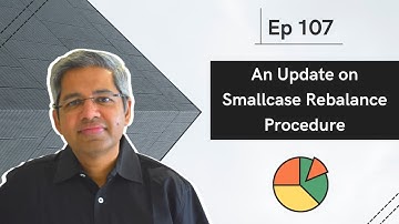 Smallcase Rebalance Update ! | Ep 107 | WeekendInvesting Daily Bytes