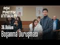 Esra ve Ozan'ın Boşanma Duruşması - Aşk Mantık İntikam 36. Bölüm