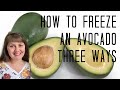 How to Freeze an Avocado Three Ways