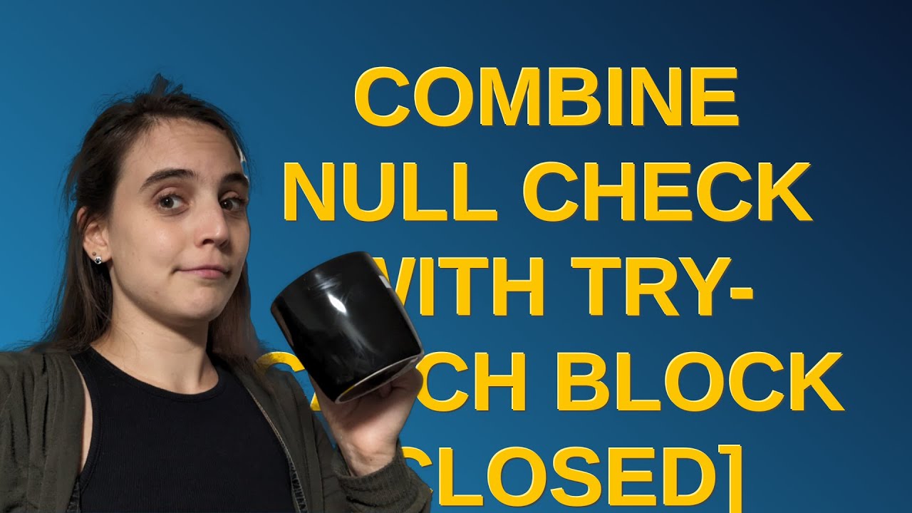 c++ : does try-catch block decrease performance -... Codereview: Combine null check with try-catch block closed - YouTube