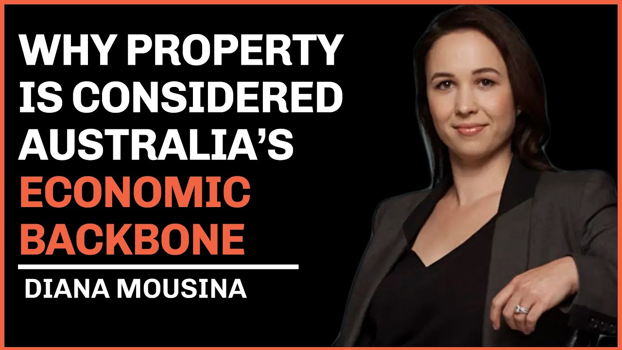 Diana Mousina on Why Property Is Australia's Economic Backbone