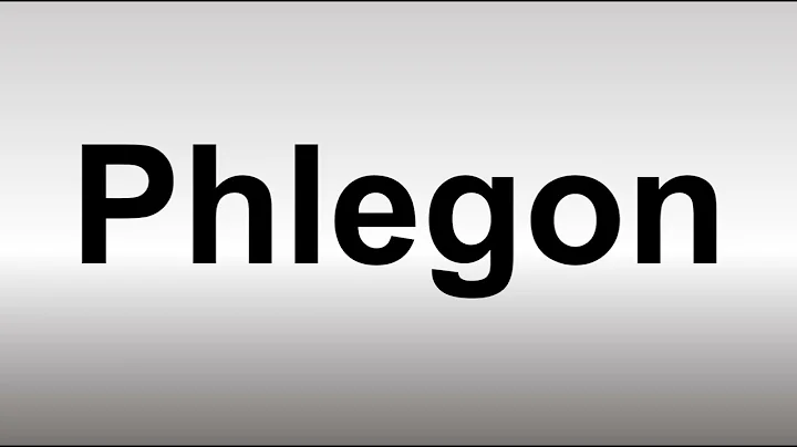 How to Pronounce Phlegon
