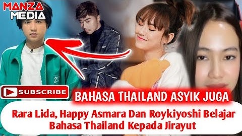 Lucu Bikin Ngakak,.!! Rara Lida, Happy Asmara & Roykiyoshi BeLajaR Bahasa Thailand Kepada Jirayutt