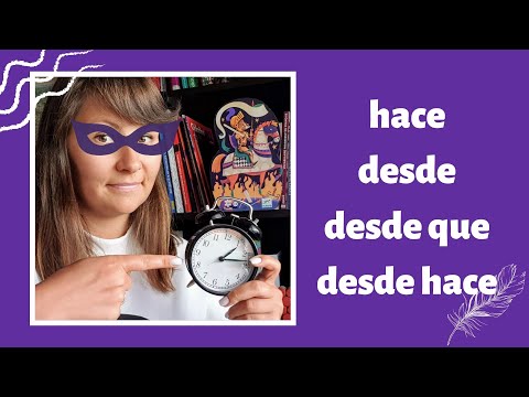 ⏰ Desde, hace, desde que, desde hace - в чем разница?