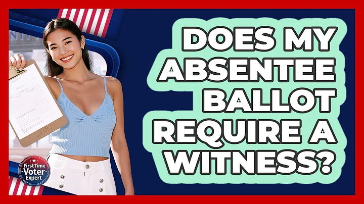 Does My Absentee Ballot Require a Witness?
