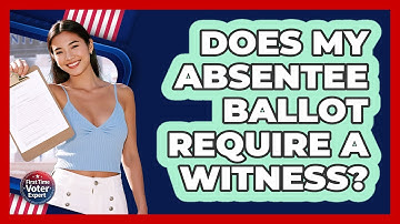 Does My Absentee Ballot Require a Witness?
