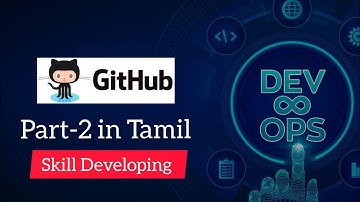 DevOps - GitHub (Part 2) in Tamil | Skill Developing