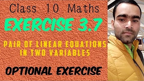 Class 10 maths ex 3.7 Pair of Linear equations in two variables optional Exercise #talenthuntclasses