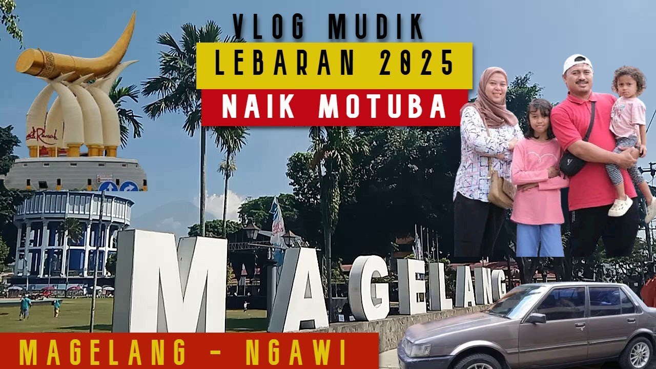 VLOG MUDIK LEBARAN 2025 DENGAN MOTUBA