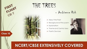 THE TREES By Andrienne Rich || First Flight Class 10 Chapter 7 || Poem The Trees