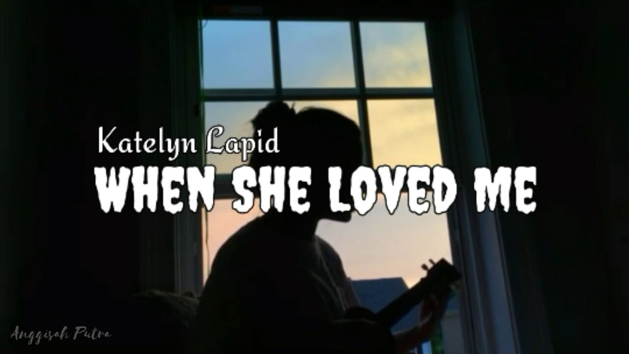 [Full Version] When She Loved Me Sarah McLachlan (Cover) by Katelyn