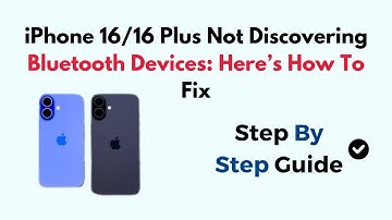 iPhone 16/16 Plus Not Discovering Bluetooth Devices: Here’s How To Fix