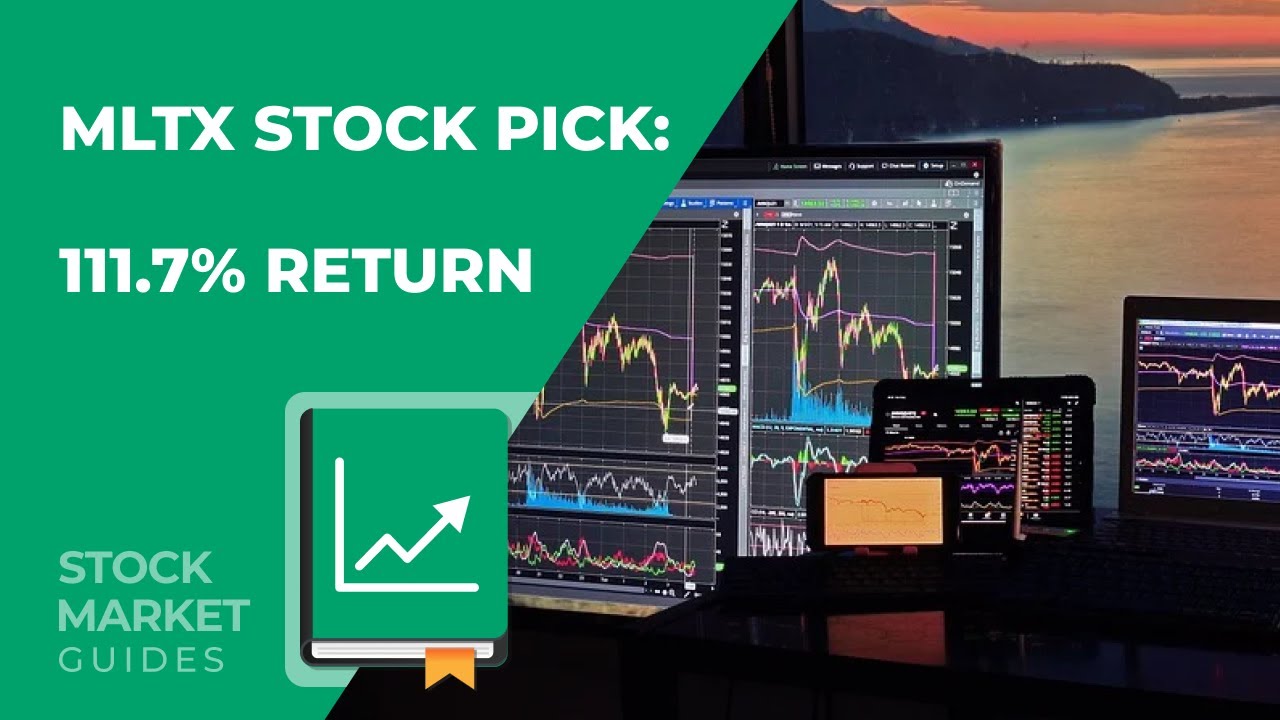 Our MLTX Stock Pick:  111.7% Return in 3 Months